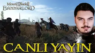 BEKLE DERTHER GELİYORUM! Mount And Blade II: Bannerlord #14