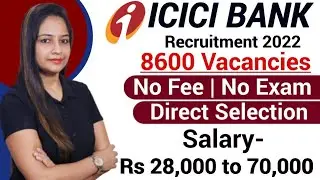 ICICI BANK RECRUITMENT 2022|NO FEES/EXAM|ICICI BANK VACANCY 2022|JOBS MAY 2022|WORK FROM HOME JOB