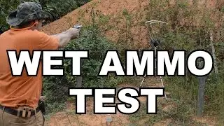 WET AMMO TEST ON SELF DEFENSE AMMO