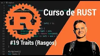 19. Curso de RUST: TRAITS (rasgos)