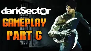 DARK SECTOR (XBOX360\PS3\PC) PART 6 | No Commentary
