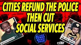 Cities Refund The Police, Then Cut Social Services