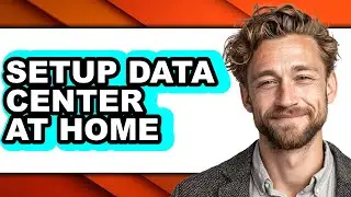 How to Setup Data Center at Home - Full Guide