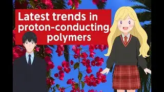Latest trends in proton-conducting polymers