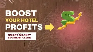 Why Market Segments are the Key to Hotel Success