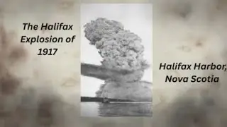 The Halifax Explosion of 1917 Presentation 