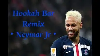 Neymar Jr &bull; Hookah Bar Remix &bull; || Slowed + Reverb Editz || B7 EDITZ HD||... #neymarjr #editz