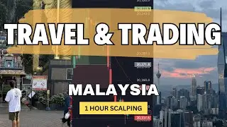 Trading and Traveling: Malaysia Edition