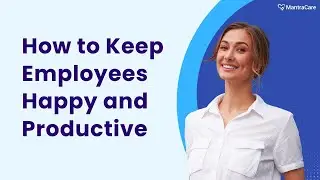 How to Keep Employees Happy and Productive
