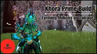 Khora Prime Build - Millions of Damage