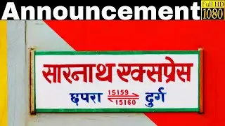 Announcement of Sarnath Express at Varanasi Junction