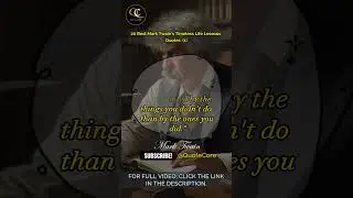 Mark Twain's Timeless Life Lessons: How to Avoid Regrets in Old Age and Transform Your Life1 #shorts