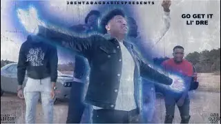 Li' Dre - Go Get It (Official Music Video)