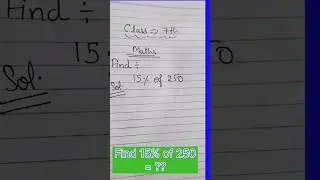 Finding the 15% Of 250 Class 7th maths#maths#shorts#viral