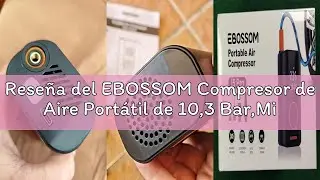 Reseña del EBOSSOM Compresor de Aire Portátil de 10,3 Bar,Mini Compresor Aire Coche,Bomba de Aire co