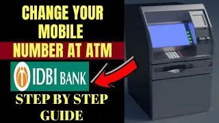 Idbi Bank Mobile Number Change | How to change Idbi Bank mobile number through ATM