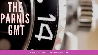 The Parnis GMT   A GMT Without the Waiting List