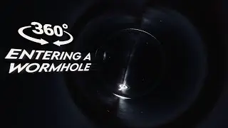 Entering A Wormhole (360&deg; VR Video)