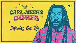 CARL MEEKS - MOVING ON UP