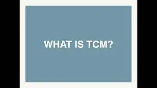 Episode 1: What is TCM?