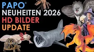 Papo ® alle 2026 Neuheiten mit HD Bildern / all news with HD pictures - Update