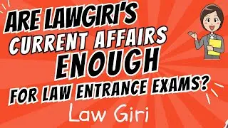 Are Lawgiri.in 's Current Affairs Enough for Law Entrance Exams- CLAT, AILET, SLAT, JMI, CUET, MHCET