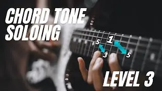 Chord Tone Soloing (Level 3)