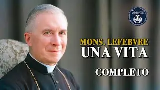 Mons. Lefebvre: una vita - CONFERENZA COMPLETA - Reggio Emilia