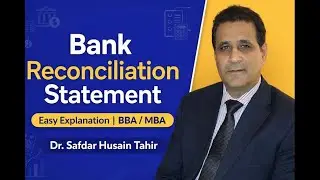 Bank Reconciliation Statement Practical Example  I  Accounting Made Easy by Dr. Safdar Husain Tahir