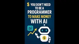 You Don&rsquo;t Need to Be a Programmer to Make Money with AI!