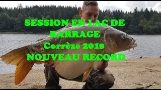 PECHE DE LA CARPE : BIG SESSION EN LAC DE BARRAGE 2018