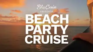 Two Beach Takeovers. One Epic Cruise | Bliss Beach Party Cruise 2026