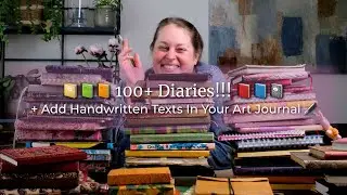 100+ DIARIES!!! 📙📘📗 & Add Handwritten Text In Your Art Journal 🖋️