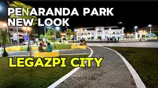 Discover the New look of Pen̈aranda Park | Night Walk in Legazpi City