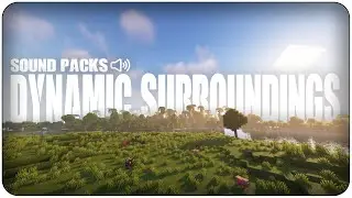 Dynamic Surroundings Sounds Pack| &Acirc;m Thanh Ch&acirc;n Thực Hơn Cho Minecraft (Kh&ocirc;ng Mod)