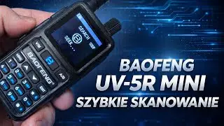 BAOFENG UV-5R MINI – Szybkie skanowanie funkcja search w PRAKTYCE!