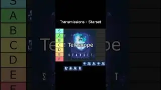 Tier List - Transmissions - Starset
