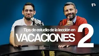 PUNTO DE ESTUDIO | Modo vacaciones | Consejos para estudiar la lecci&oacute;n de escuela sab&aacute;tica - PARTE 2