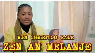 zen an melanje Win Christoo pale tande kisal di...
