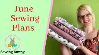 June Sewing Plans 2022