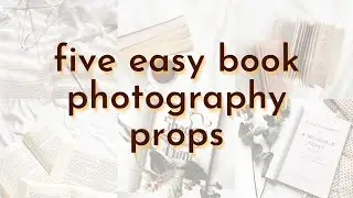 Five Easy Book Photography Prop Idea Inspiration for Bookstagram