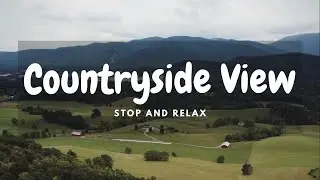 Stop and Relax - Countryside View