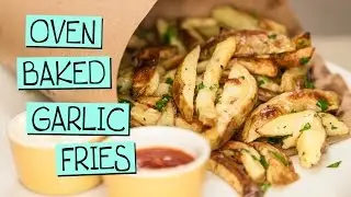 Oven Baked Garlic Fries