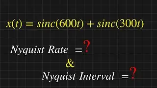 Nyquist Rate Solved Problem || Nyquist Interval