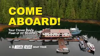 Come Aboard: Tour a Fleet of North River Scouts at Clover Bay Lodge in Alaska