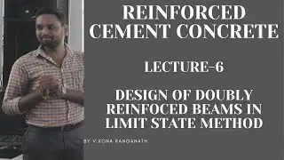 REINFORCED CEMENT CONCRETE- RCC- LECTURE-6- DESIGN OF DOUBLY REINFORCED BEAMS- DIPLOMA & B.TECH