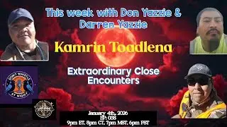 Don&rsquo;t Whistle At Night - Extraordinary Close Encounters with Kamrin Toadlena
