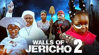 WALLS OF JERICHO pt2 (New movie) FAVOUR OMA - EBUBE OBIO - STEPHEN | NIGERIAN LATEST MOVIES 2025