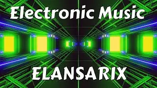 Beautiful Electronic Music Mix, Most Popular EDM Music of ELANSARIX