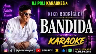 Kiko Rodriguez - Bandida INSTRUMENTAL KARAOKE #djpolibonao